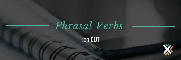 Phrasal verbs list con cut