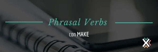 Phrasal verbs list con make